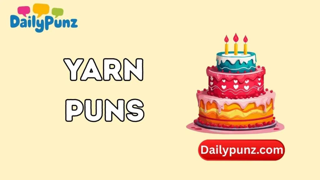 Yarn Puns for Birthdays