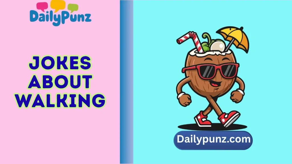 Clever Walking One-Liners