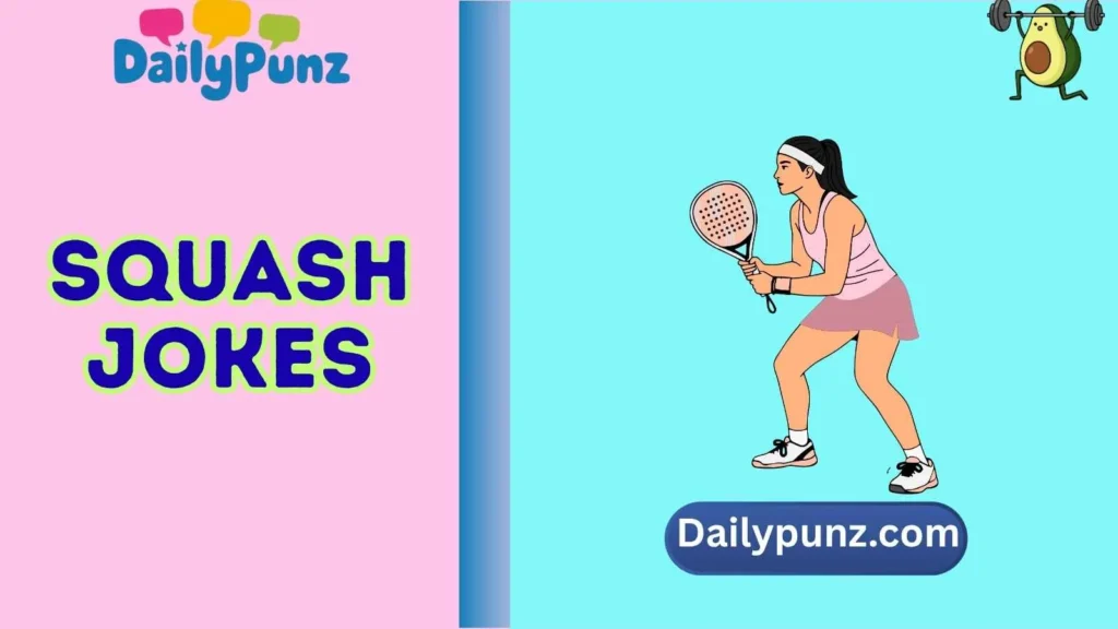 Fitness & Sports Squash Puns