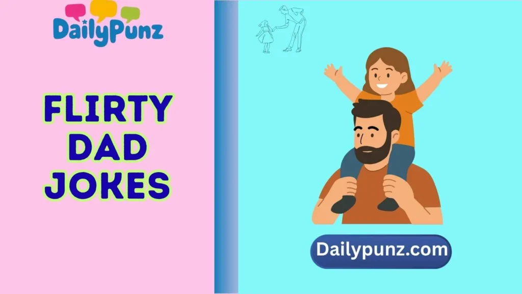 Flirty Dad Jokes for Him