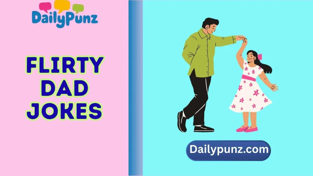 Funny Flirty Dad Jokes