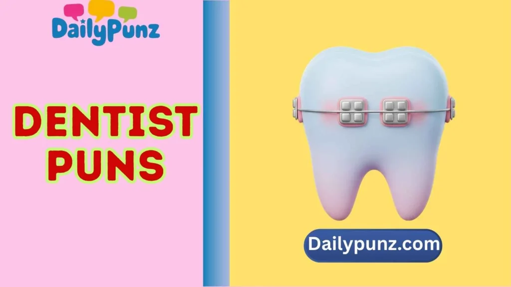 Orthodontic (Braces) Puns