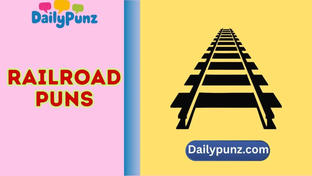 Railroad Puns One Liners