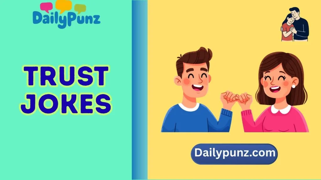 Trust Jokes About Friendship