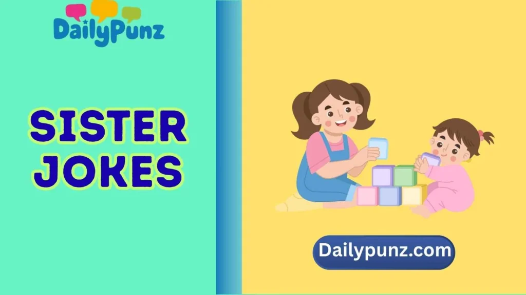 Funny Sister Jokes