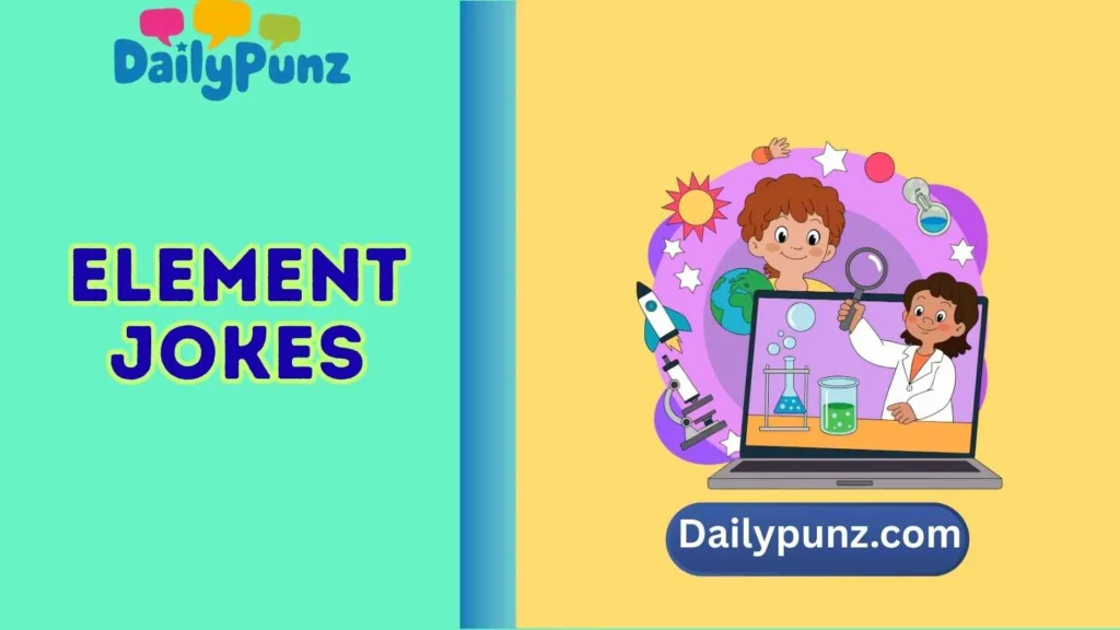 Science Teacher and Kid‑Friendly Element Jokes