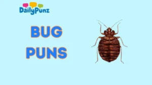 Bug Puns
