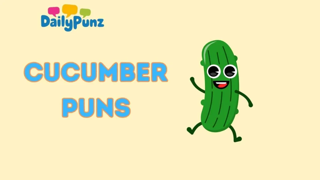 Cucumber Puns