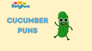 Cucumber Puns