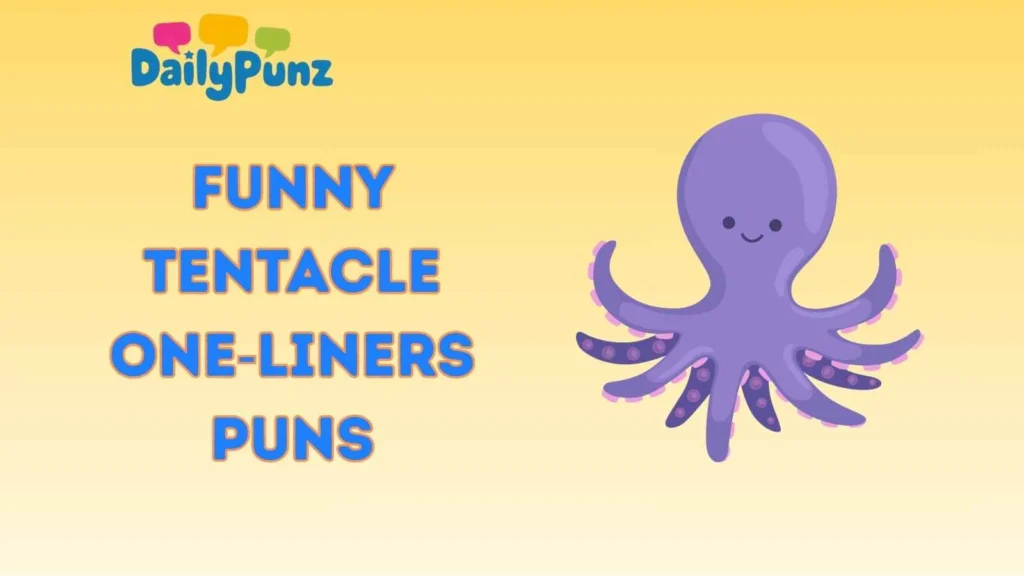 Funny Tentacle One‑Liners puns
