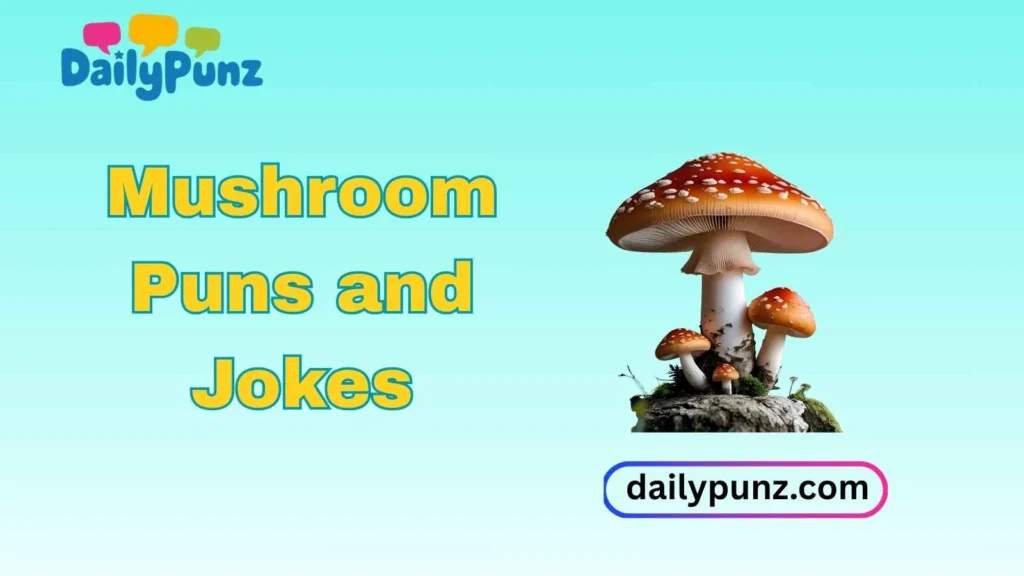 Mushroom Puns and Jokes