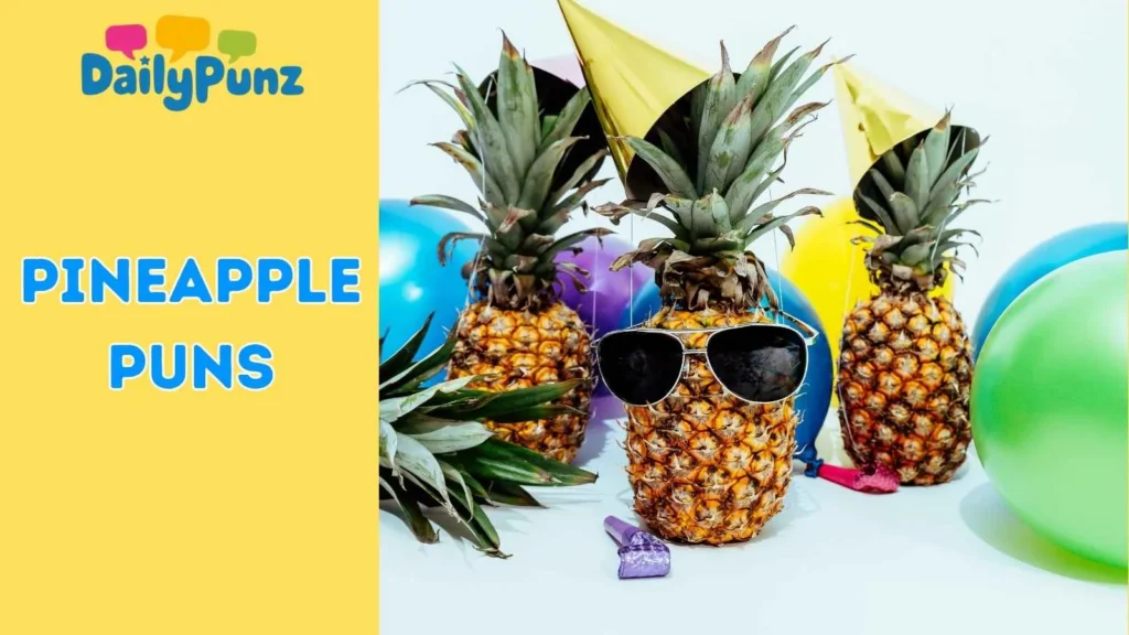 Pineapple Puns