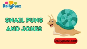 Snail Puns and Jokes