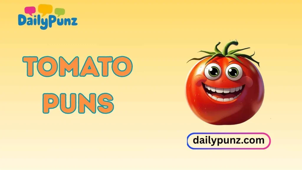 Tomato Puns