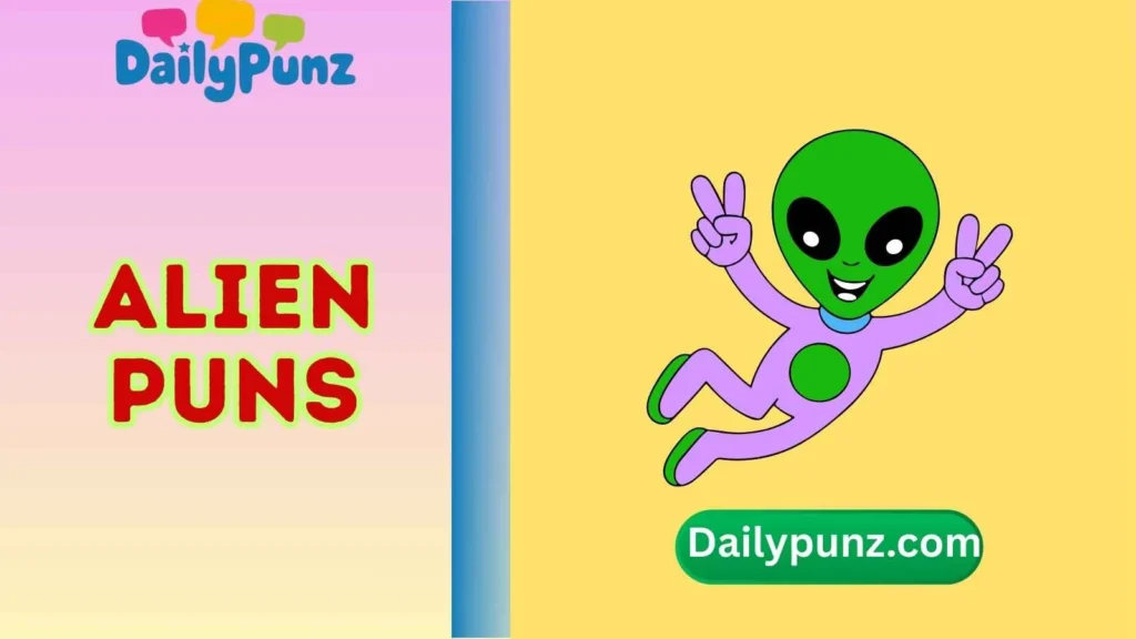 Alien Puns