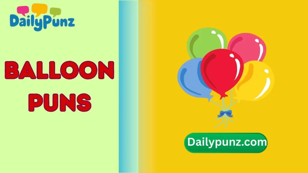 Balloon Puns