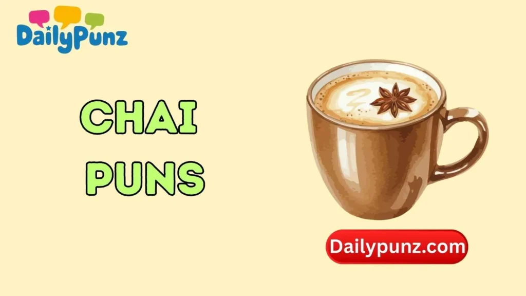 Chai Puns