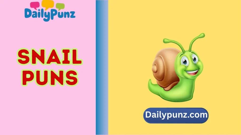 Cute Snail Puns