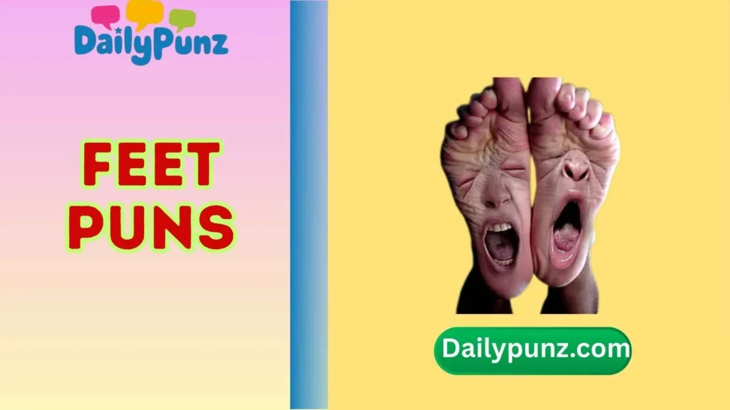 Feet Puns