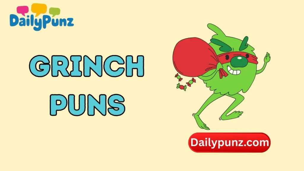 Grinch Puns