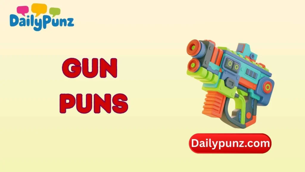 Gun Puns one liners