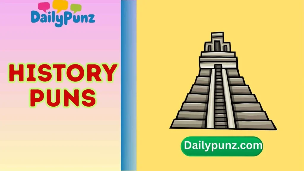 History Puns One Liners