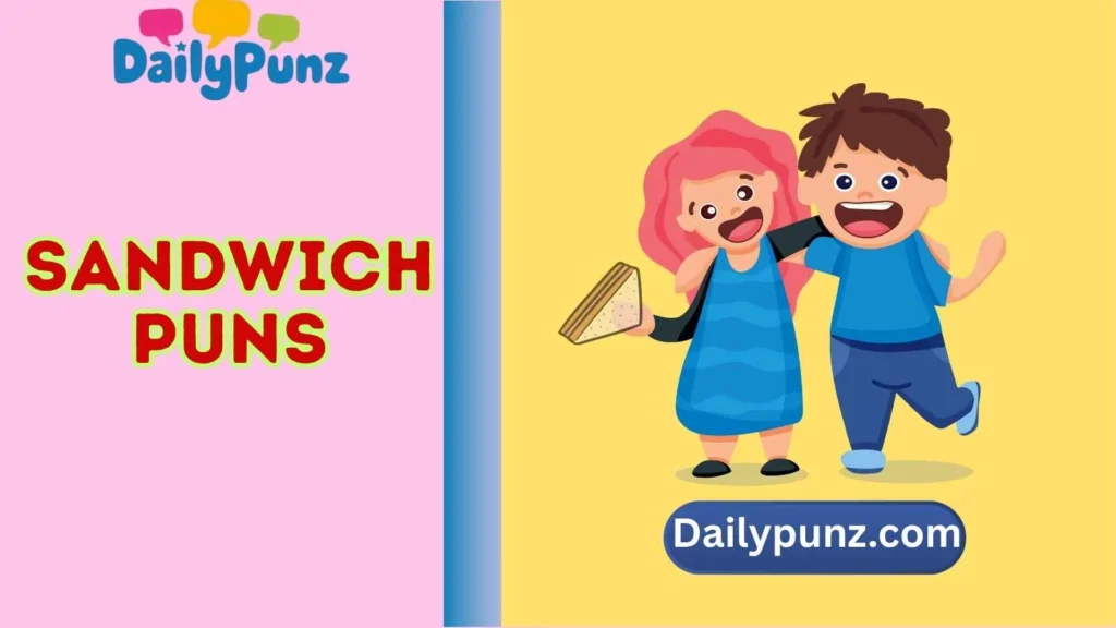 Sandwich Puns for Friends