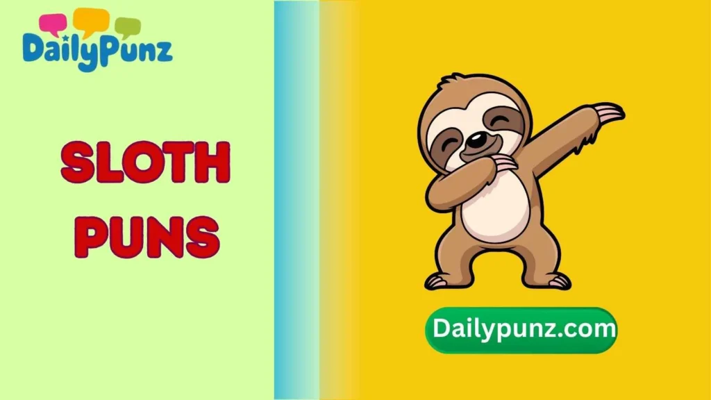 Sloth Puns