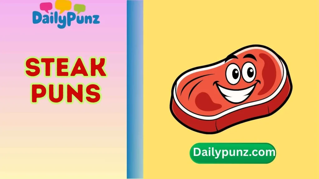 Steak Puns