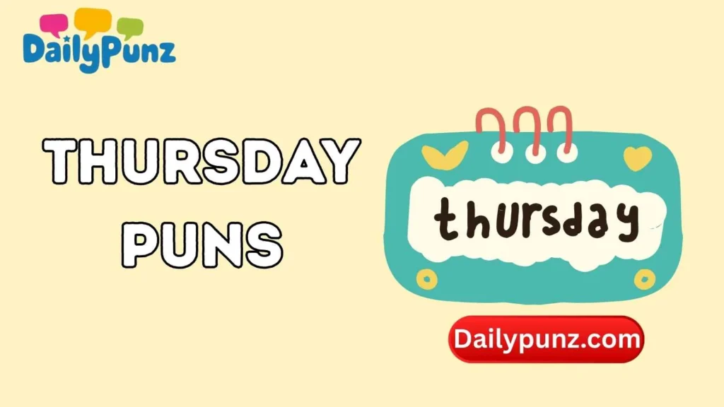 Thursday Puns