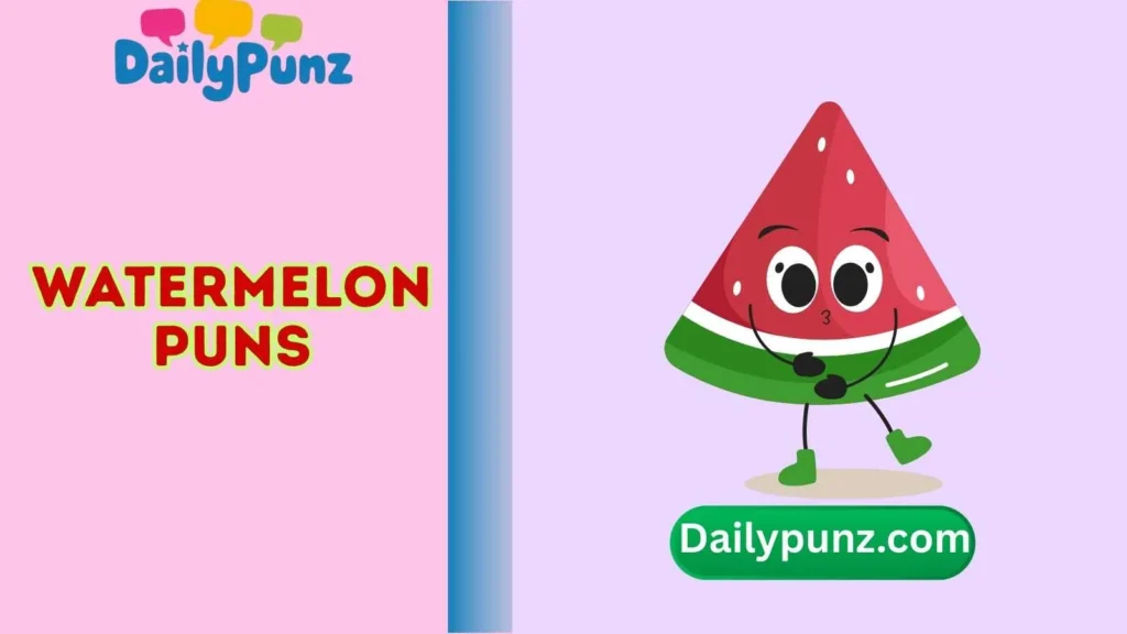 Watermelon Puns