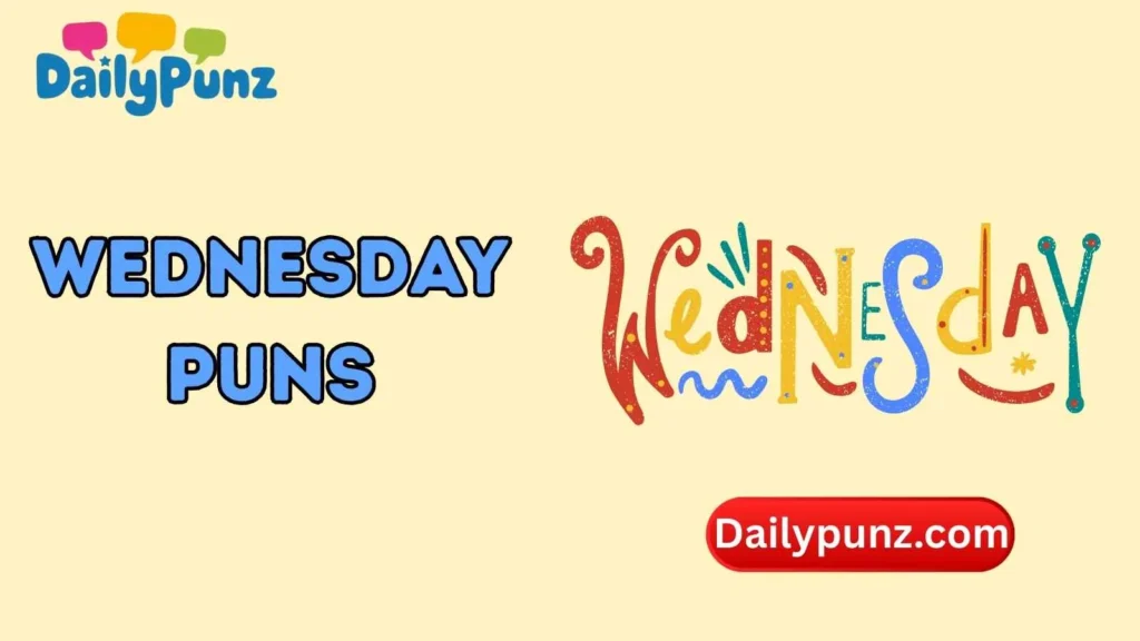 Wednesday Puns
