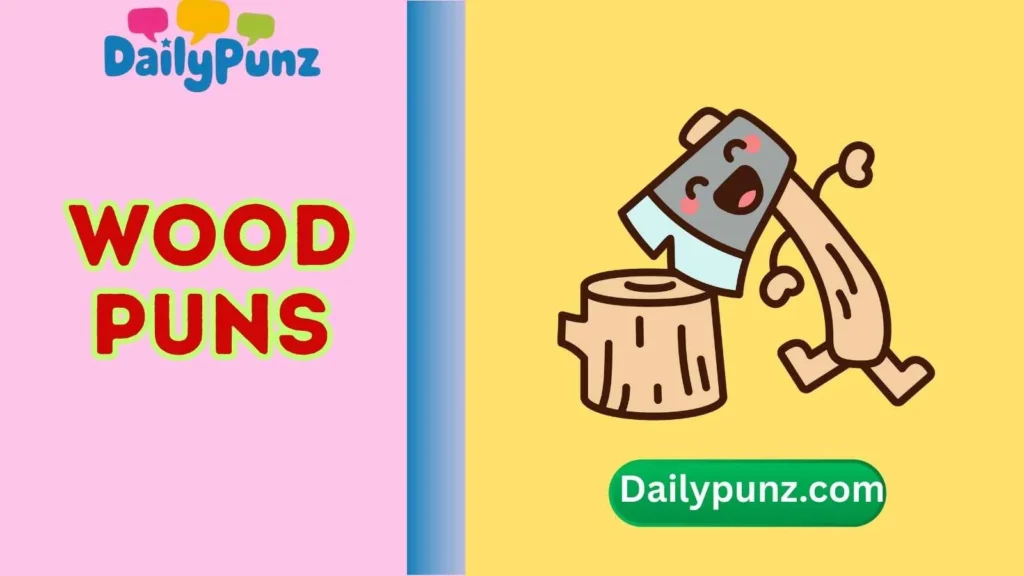 Wood Puns