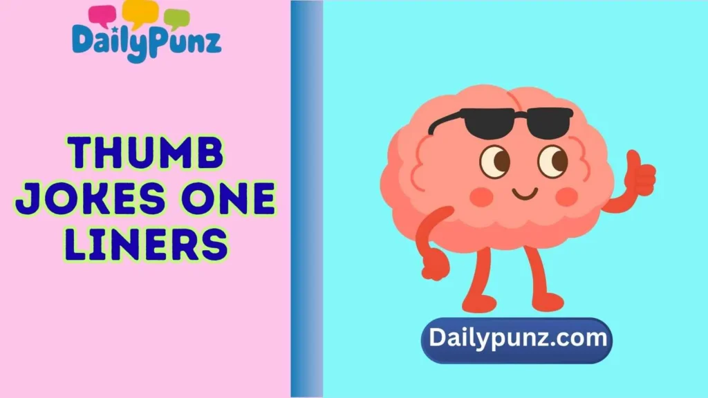 Clever Thumb One Liners
