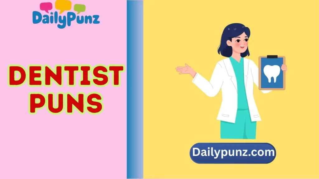 Dentist Puns