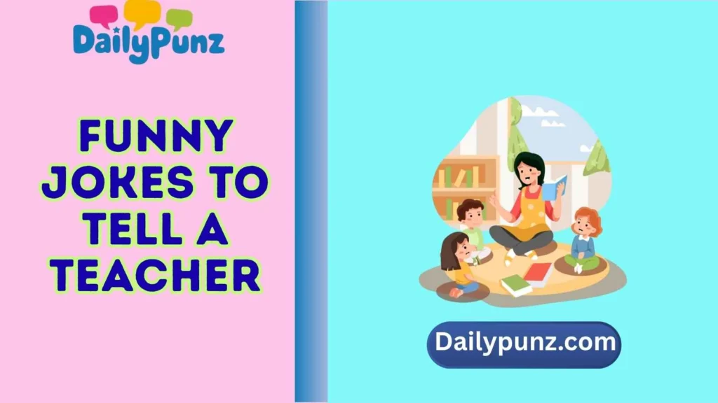 funny jokes to tell a teacher
