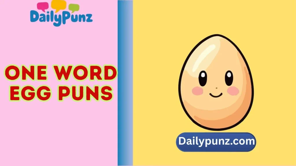 One Word Egg Puns