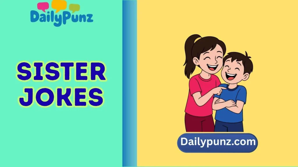 sister jokes
