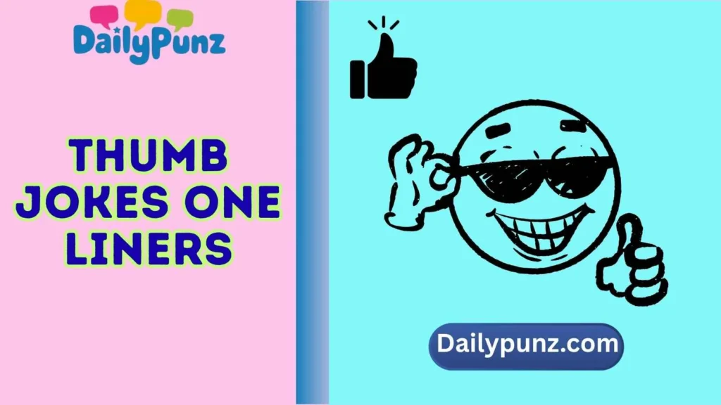 Thumb jokes one liners