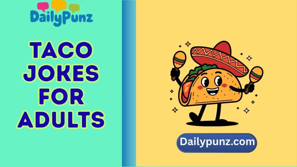 Cheeky Punny Taco Lines for Adults