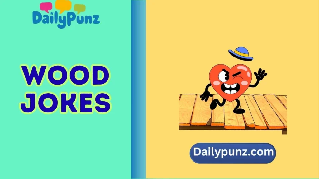 Cheeky Wood Pickup Lines