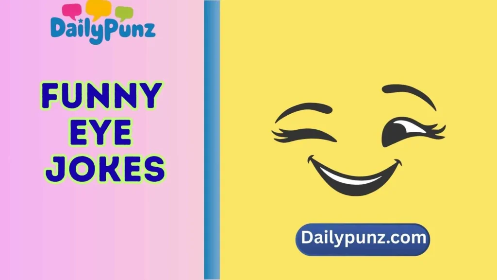 Eye Puns