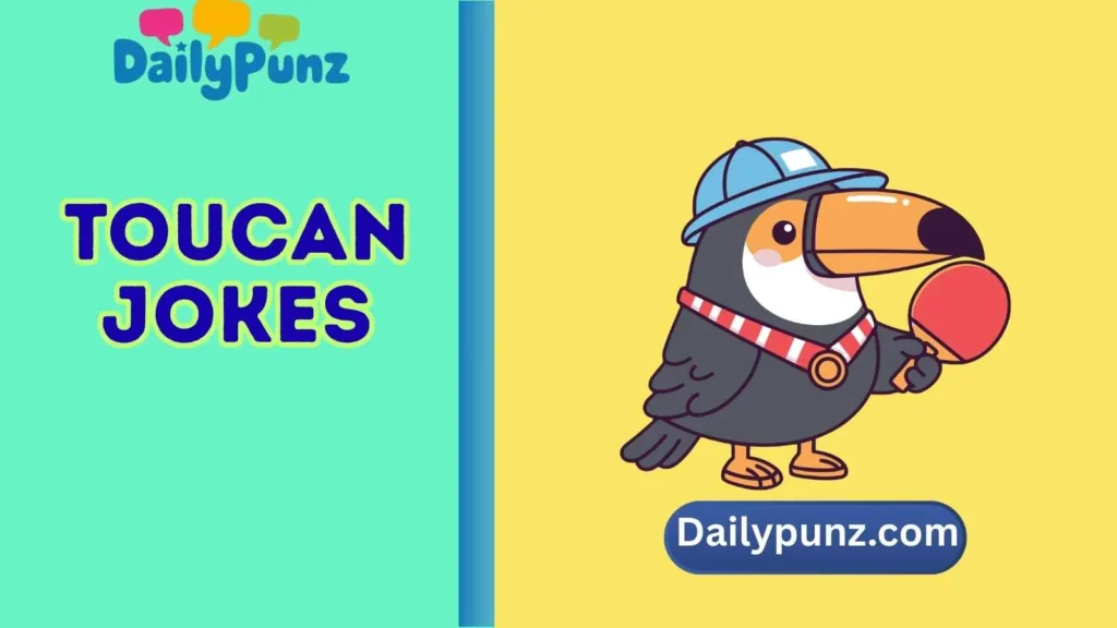 Funniest Toucan Puns