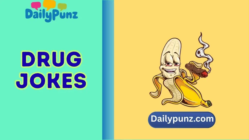 Funny Narcotic Puns