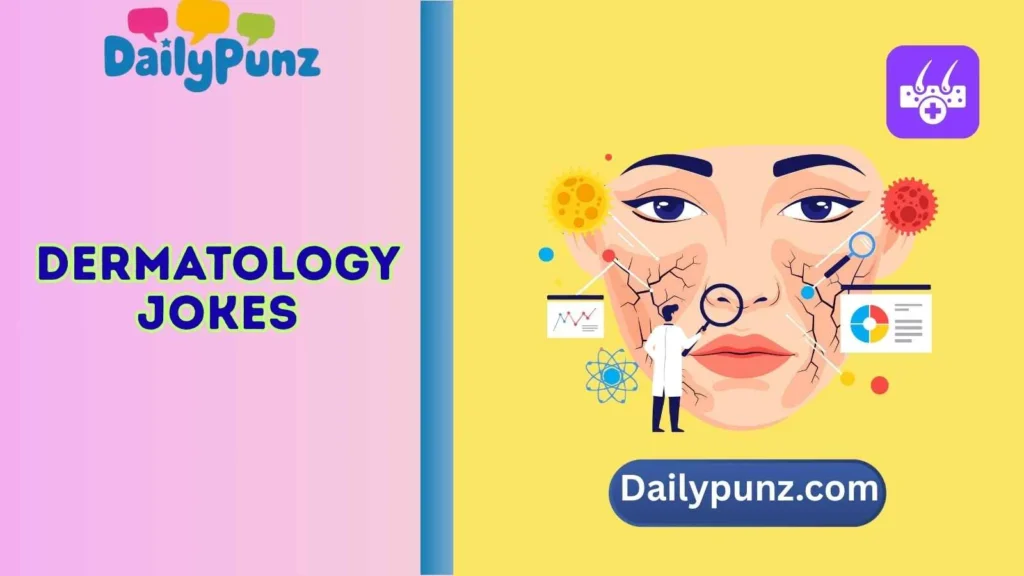 dermatology jokes